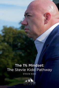 portada The 1% Mindset: The Stevie Kidd Pathway (en Inglés)