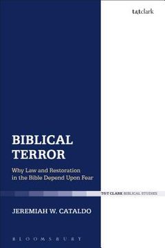 portada Biblical Terror: Why Law and Restoration in the Bible Depend Upon Fear (en Inglés)