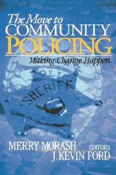 portada the move to community policing: making change happen (en Inglés)