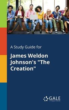 portada A Study Guide for James Weldon Johnson's "The Creation" (en Inglés)