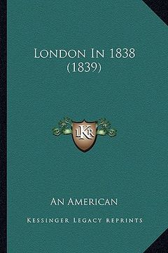 portada london in 1838 (1839) (en Inglés)