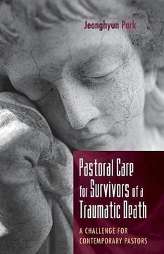 portada Pastoral Care for Survivors of a Traumatic Death