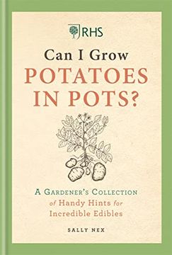 portada Rhs Can I Grow Potatoes in Pots: A Gardener's Collection of Handy Hints to Grow Your Own Food (in English)