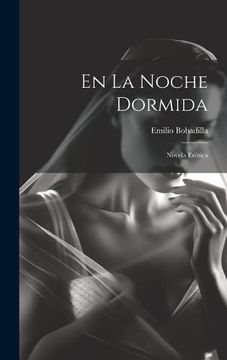 portada En la Noche Dormida: Novela Erótica (in Spanish)