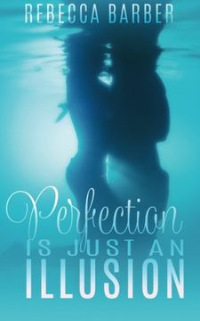 portada Perfection Is Just An Illusion: Volume 1 (Swimming Upstream Series)