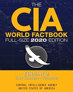 portada The cia World Factbook Volume 2 - Full-Size 2020 Edition: Giant Format, 600+ Pages: The #1 Global Reference, Complete & Unabridged - Vol. 2 of 3, the Gambia ~ Poland (Carlile Intelligence Library) (in English)