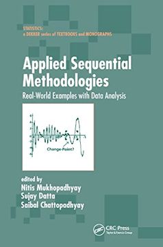 portada Applied Sequential Methodologies: Real-World Examples With Data Analysis (Statistics: A Textbooks and Monographs) (in English)
