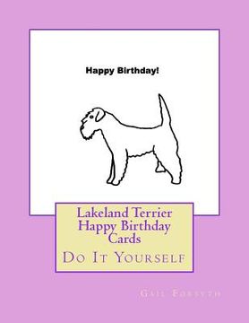 portada Lakeland Terrier Happy Birthday Cards: Do It Yourself (in English)