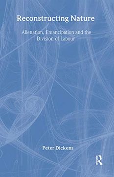 portada Reconstructing Nature: Alienation, Emancipation and the Division of Labour (International Library of Sociology) (en Inglés)