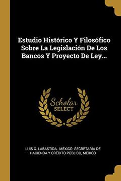 portada Estudio Histórico y Filosófico Sobre la Legislación de los Bancos y Proyecto de Ley.
