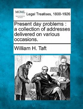 portada present day problems: a collection of addresses delivered on various occasions. (in English)