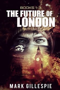 portada The Future of London Box Set (Books 1-3): L-2011, Mr Apocalypse, Ghosts of London