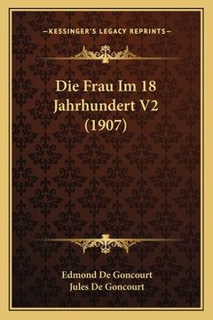 portada Die Frau Im 18 Jahrhundert V2 (1907) (in German)