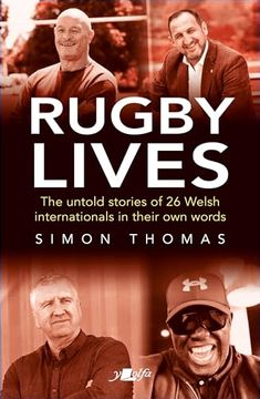 portada Rugby Lives: The Stories of 26 Welsh Internationals in Their Own Words (en Inglés)