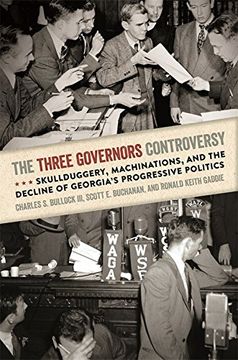 portada Three Governors Controversy: Skullduggery, Machinations, and the Decline of Georgia's Progressive Politics (in English)