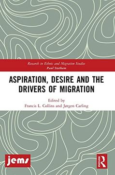 portada Aspiration, Desire and the Drivers of Migration (Research in Ethnic and Migration Studies) (in English)