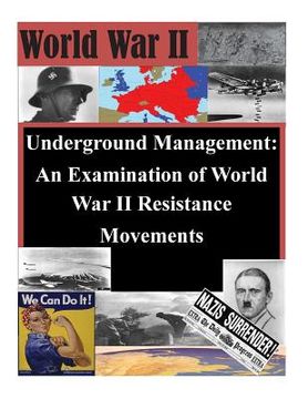 portada Underground Management: An Examination of World War II Resistance Movements (in English)