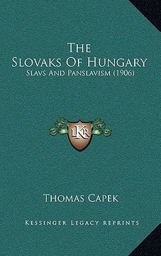 portada the slovaks of hungary: slavs and panslavism (1906)