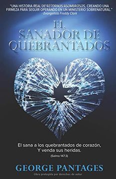 portada El Sanador de Quebrantados: El Sana a los Quebrantados de Corazon, y Venda sus Heridas (in Spanish)