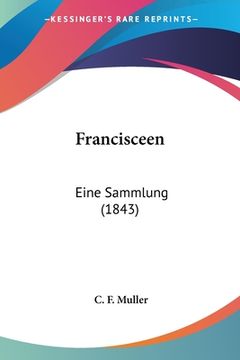portada Francisceen: Eine Sammlung (1843) (en Alemán)