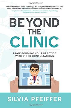 portada Beyond the Clinic: Transforming Your Practice With Video Consultations 