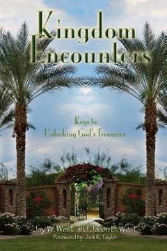 portada Kingdom Encounters: Keys to Unlocking God's Treasures (en Inglés)