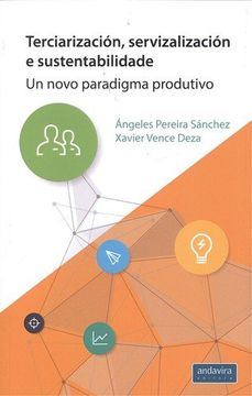 portada TERCIARIZACIÓN, SERVIZALIZACIÓN E SUSTENTABILIDADE Un novo paradigma produtivo