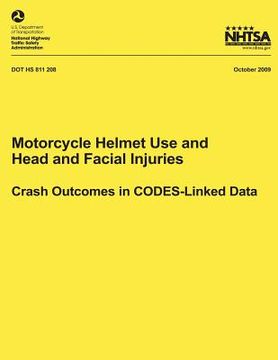 portada Motorcycle Helmet Use and Head and Facial Injuries: Crash Outcomes in CODES-Linked Data (en Inglés)