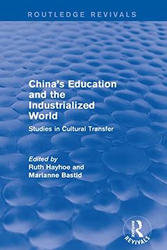 portada China's Education and the Industrialized World: Studies in Cultural Transfer: Studies in Cultural Transfer (Routledge Revivals) (en Inglés)