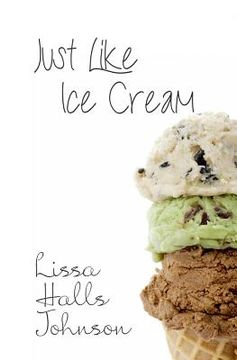 portada Just Like Ice Cream (en Inglés)