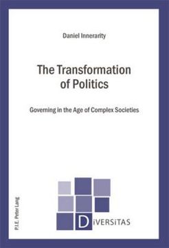 portada The Transformation of Politics: Governing in the Age of Complex Societies (en Inglés)