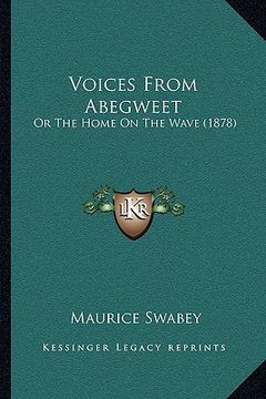 portada voices from abegweet: or the home on the wave (1878) (en Inglés)