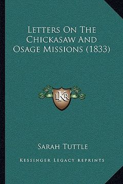 portada letters on the chickasaw and osage missions (1833) (in English)