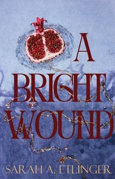 portada A Bright Wound (en Inglés)