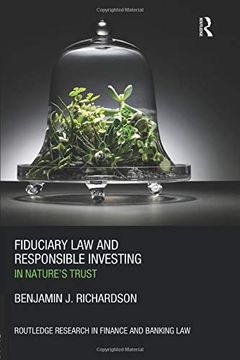 portada Fiduciary law and Responsible Investing: In Nature'S Trust (Routledge Research in Finance and Banking Law) (en Inglés)