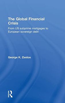 portada The Global Financial Crisis: From us Subprime Mortgages to European Sovereign Debt (en Inglés)