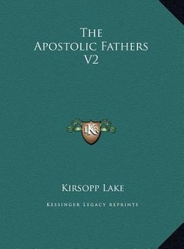 portada the apostolic fathers v2 (en Inglés)