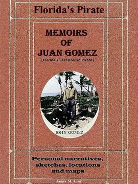portada Memoirs of Juan Gomez, Florida's Last Known Pirate