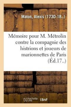 portada Mémoire Pour C-C-A-B Métrolin, Poète, Au Nom Et Comme Adjoint de M. l'Eclair Et Consors, Demandeurs (in French)