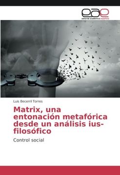 portada Matrix, una entonación metafórica desde un análisis ius-filosófico: Control social
