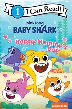 portada Baby Shark: Happy Mommy's day (i can Read Level 1) (en Inglés)