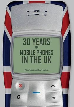 portada 30 Years of Mobile Phones in the UK (en Inglés)