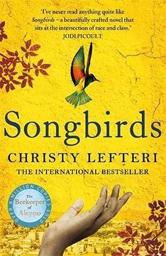 portada Songbirds: The Heartbreaking Follow-Up to the Million Copy Bestseller, the Beekeeper of Aleppo 