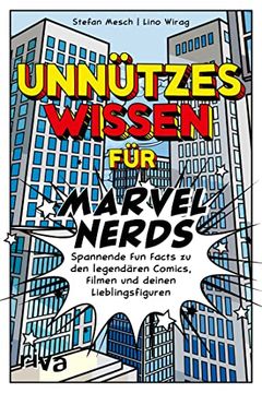 portada Unnützes Wissen für Marvel-Nerds: Spannende fun Facts zu den Legendären Comics, Filmen und Deinen Lieblingsfiguren (en Alemán)