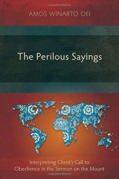 portada The Perilous Sayings: Interpreting Christ's Call to Obedience in the Sermon on the Mount