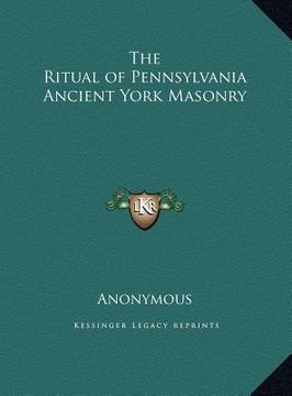 portada the ritual of pennsylvania ancient york masonry (en Inglés)