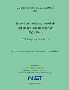 portada Multiple-Biometric Evaluation (MBE) 2010 Report on the Evaluation of 2D Still-Image Face Recognition Algorithms (en Inglés)