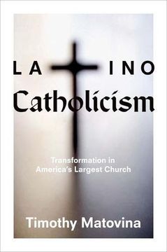 portada Latino Catholicism: Transformation in America's Largest Church (in English)