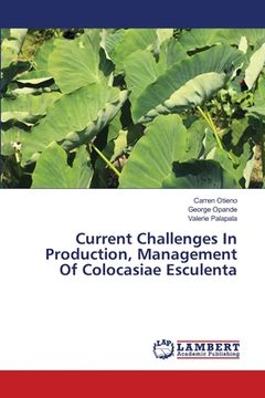 portada Current Challenges In Production, Management Of Colocasiae Esculenta (en Inglés)