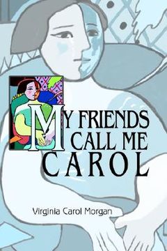 portada my friends call me carol (in English)